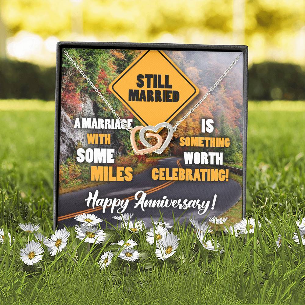 Still Married A Marriage With Some Miles Is Something Worth Celebrating Interlocking Hearts Pendant Necklace Still Married A Marriage With Some Miles Is Something Worth Celebrating Interlocking Hearts Pendant Necklace