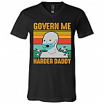 Govern Me Harder Daddy Tshirt, Black, V-Neck T-Shirt
