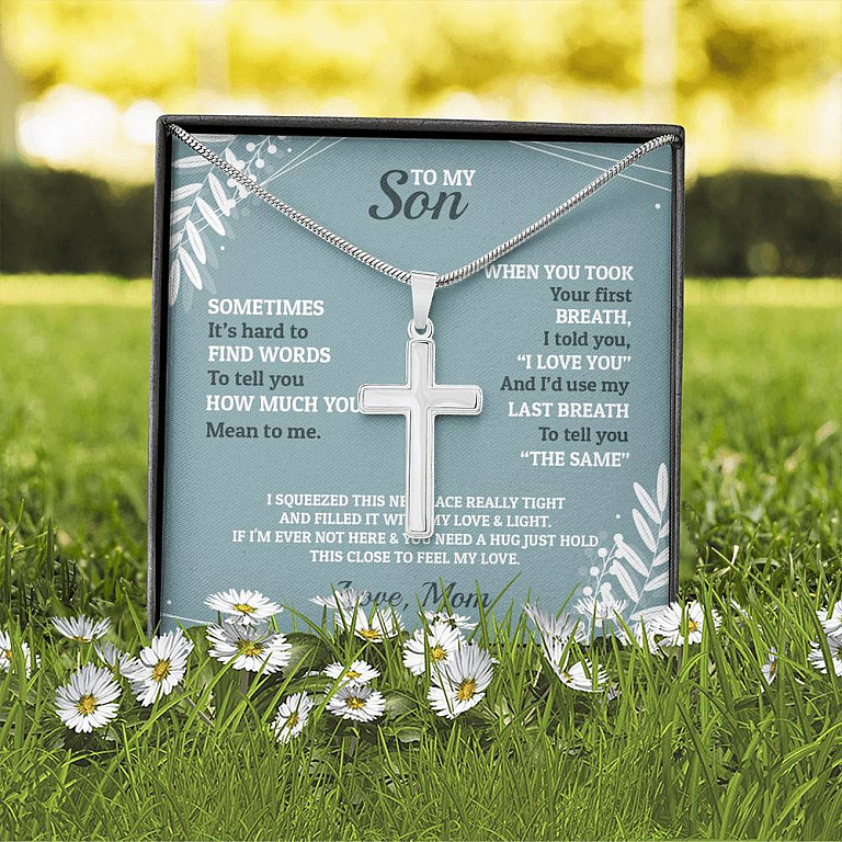 To My Son Sometimes It's Hard To Find Words To Tell You How Much You Mean To Me Artisan Crafted Cross Necklace