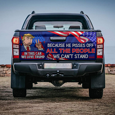 Alternative view of In This Car We Love Trump Because He Pissed Off All the People We Can't Stand Tailgate Decal Sticker Wrap - Joe Biden Not My President Decal Sticker