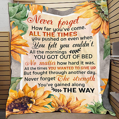 Never Forget How Far You've Come All the Time You Pushed on Fleece Blanket - Motivational Sunflower Sherpa Blanket - Woven Blanket