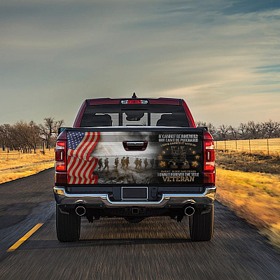 It Cannot Be Inherited Nor Can It Ever Be Purchased I Have Earned Veteran Truck Tailgate Decal Sticker Wrap - Graphic Decal Sticker