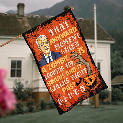 Funny Anti Joe Biden Impeach Biden Sarcasm Halloween Decorative Flag - That Awkward Moment When A Zombie Biden Braindead Halloween Flag