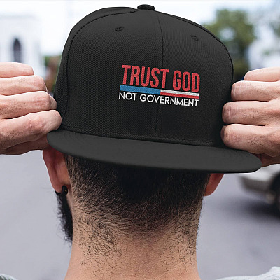Trust God Not Government Twill Cap - High-Profile Snapback Hat