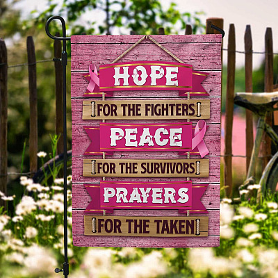 Hope For The Fighter Peace For The Survivors Breast Cancer Awareness Garden Flag - House Flag - Wall Flag