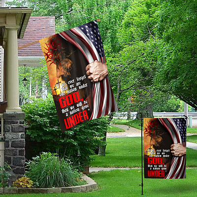 Alternative view of If We Ever Forget That We Are One Nation Under God Then We Will Be A Nation Gone Under Garden Flag - House Flag