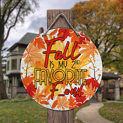 Fall Is My 2nd Favorite F Word  Decorative Circle Wooden Door Sign - Front Porch Sign Outdoor Decor Halloween Farmhouse
