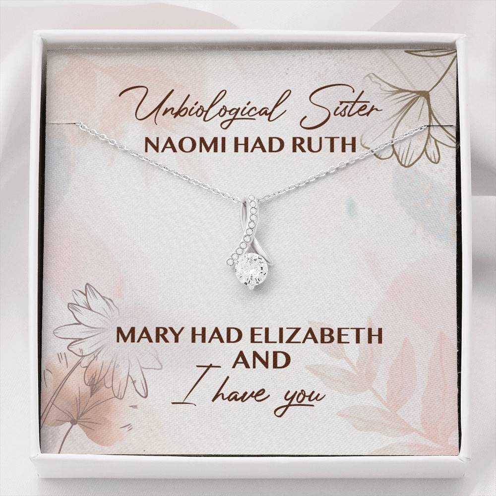 Unbiological Sister Naomi Had Ruth Mary Had Elizabeth And I Have You Alluring Beauty Necklace - Alluring Beauty Necklace Unbiological Sister Naomi Had Ruth Mary Had Elizabeth And I Have You Alluring Beauty Necklace - Alluring Beauty Necklace