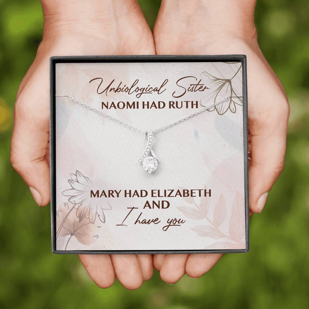 Unbiological Sister Naomi Had Ruth Mary Had Elizabeth And I Have You Alluring Beauty Necklace Unbiological Sister Naomi Had Ruth Mary Had Elizabeth And I Have You Alluring Beauty Necklace