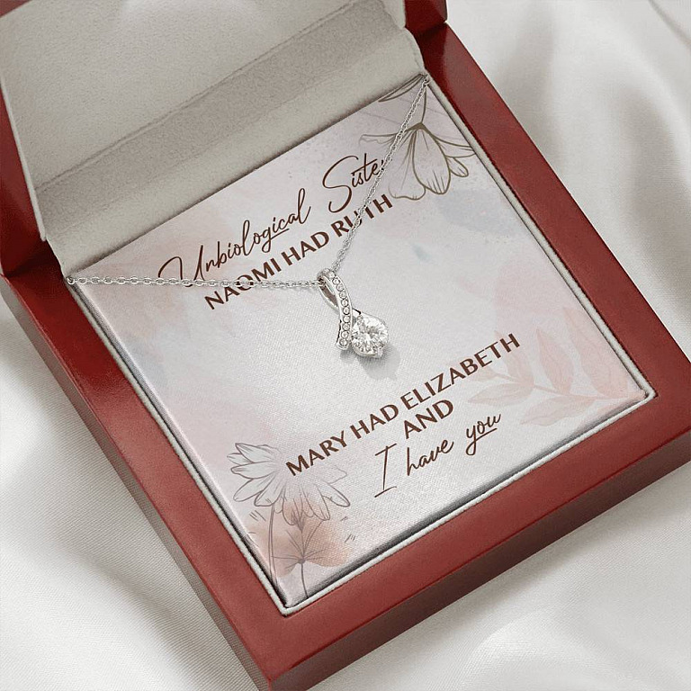 Unbiological Sister Naomi Had Ruth Mary Had Elizabeth And I Have You Alluring Beauty Necklace