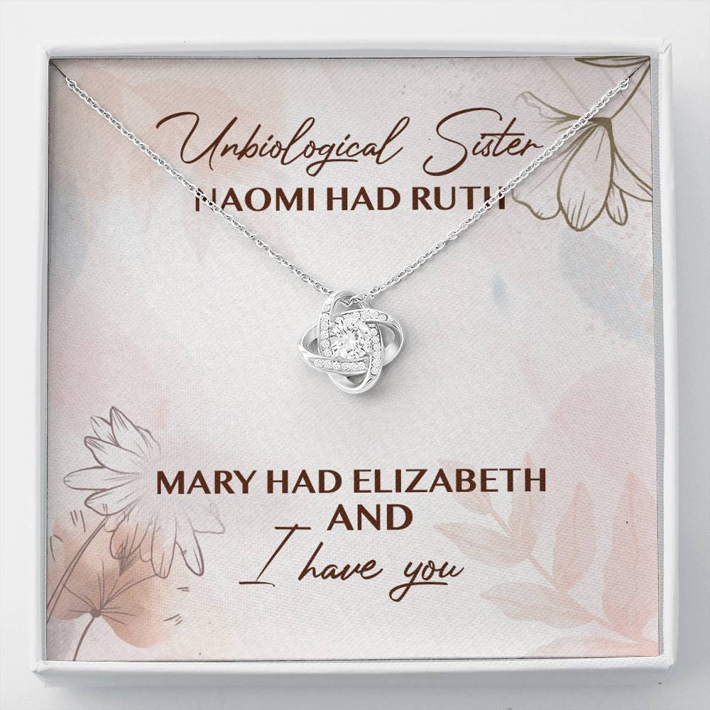 Unbiological Sister Naomi Had Ruth Mary Had Elizabeth And I Have You Love Knot Necklace - Love Knot Necklace Unbiological Sister Naomi Had Ruth Mary Had Elizabeth And I Have You Love Knot Necklace - Love Knot Necklace