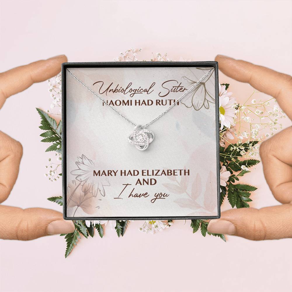 Unbiological Sister Naomi Had Ruth Mary Had Elizabeth And I Have You Love Knot Necklace Unbiological Sister Naomi Had Ruth Mary Had Elizabeth And I Have You Love Knot Necklace