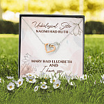 Unbiological Sister Naomi Had Ruth Mary Had Elizabeth And I Have You Interlocking Hearts Pendant Necklace
