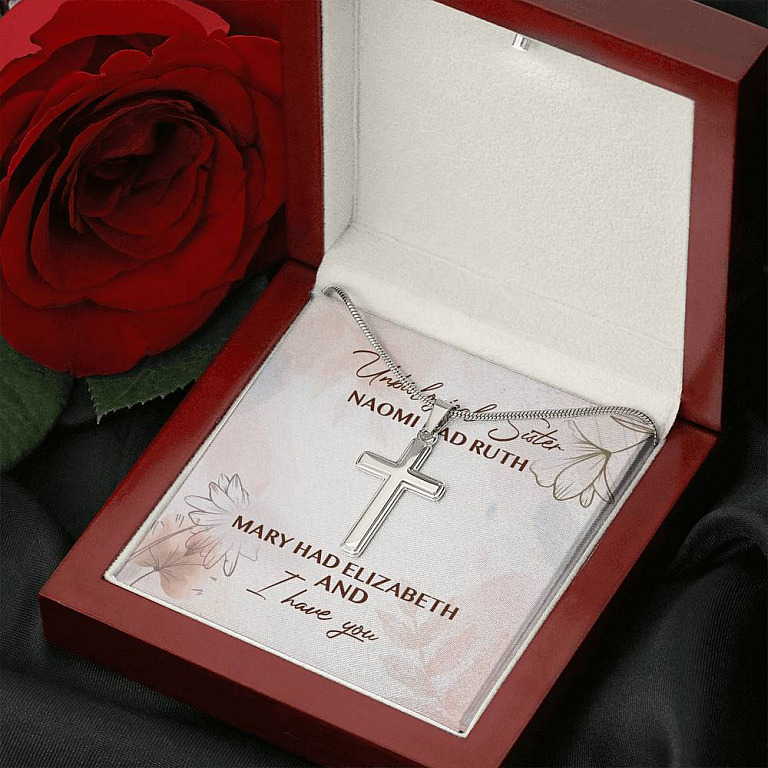 Unbiological Sister Naomi Had Ruth Mary Had Elizabeth And I Have You Cross Necklace - Sister Bible Necklace