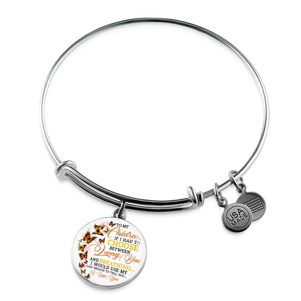 To My Children If I Had to Choose Between Loving You and Breathing Butterfly Circle Pendant Necklace - Bangle To My Children If I Had to Choose Between Loving You and Breathing Butterfly Circle Pendant Necklace - Bangle