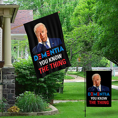 Alternative view of Dementia You Know The Thing Anti Biden Outdoor Indoor Garden Flag - House Flag