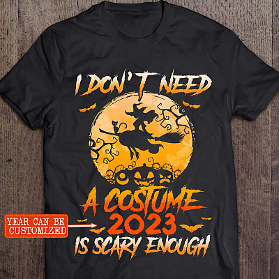 Alternative view of Personalized I Don't Need A Costume 2021 Is Scary Enough T-Shirt - Hoodie - Funny Halloween Sweatshirt