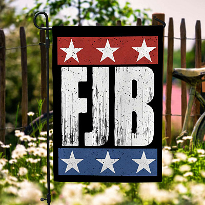 Fuck Joe Biden FJB Garden Flag - FJB Pro America For Joe Biden House Flag