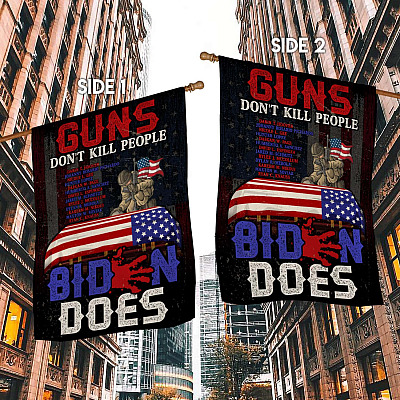 Alternative view of Guns Don't Kill People Biden Does Garden Flag - Never Forget 13 Fallen Soldiers House Flag - Wall Flag