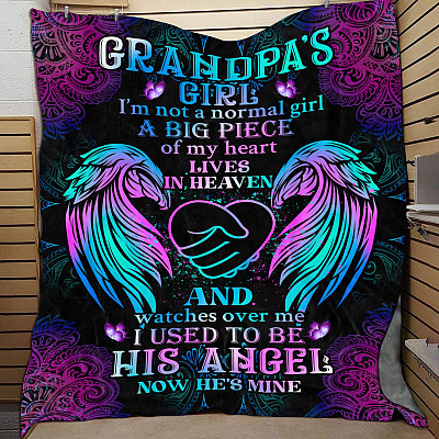 Grandpa's Girl I'm Not A Normal Girl A Big Piece Of My Heart Lives In Heaven Fleece Blanket - Mink Sherpa Blanket