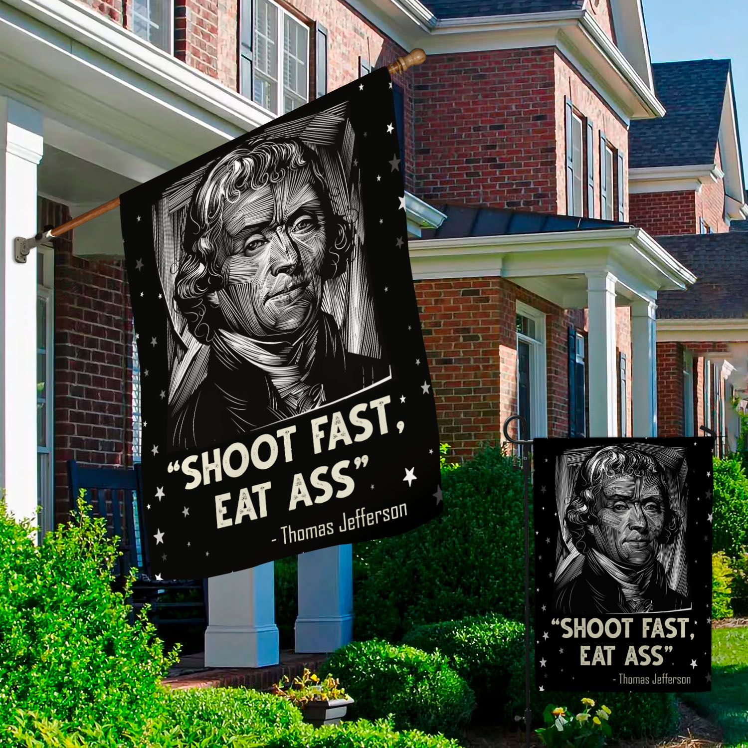 6BN. Shoot Fast Eat Ass 30x40 Garden & House Mockup 2