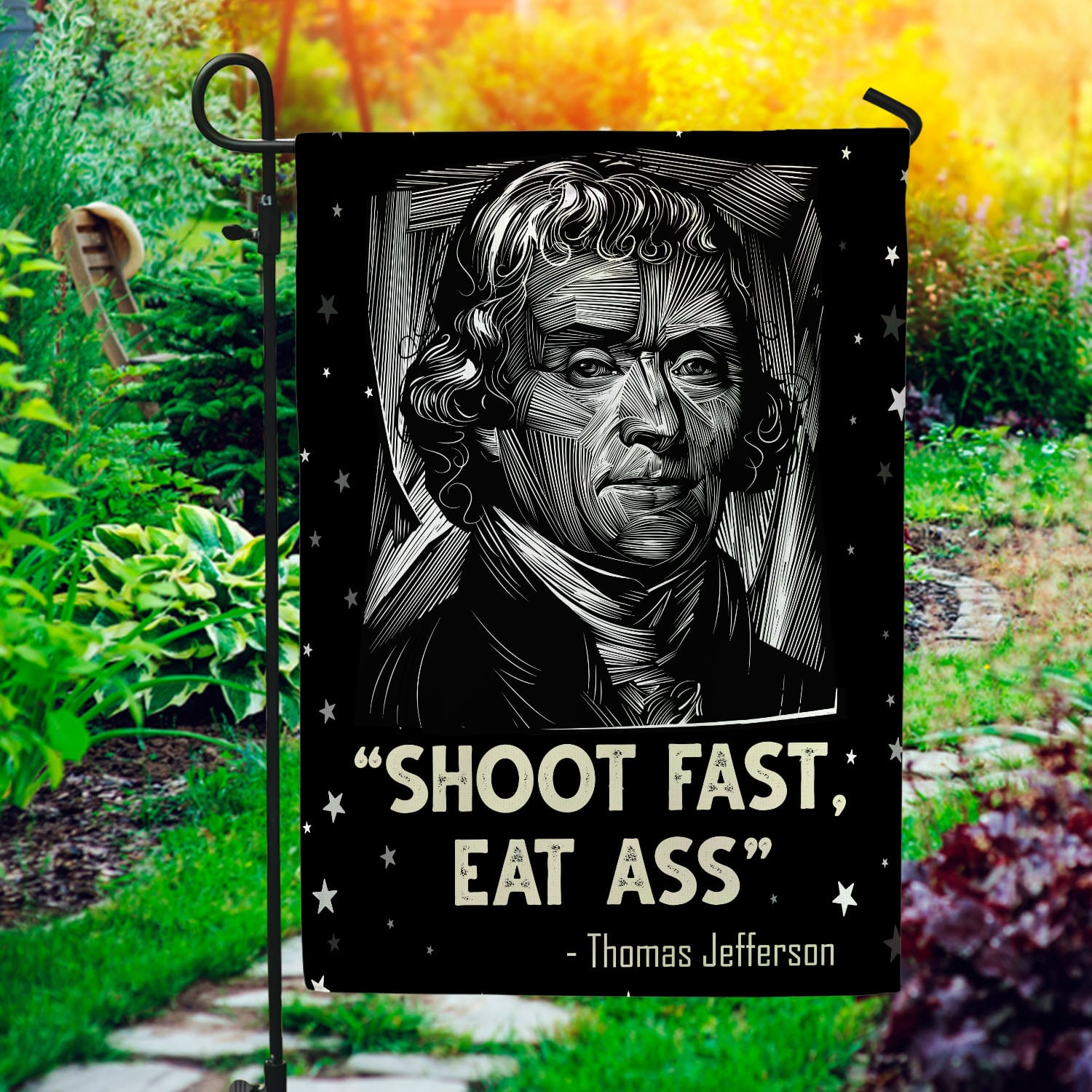6BN. Shoot Fast Eat Ass 30x40 Garden Flag Mockup 1
