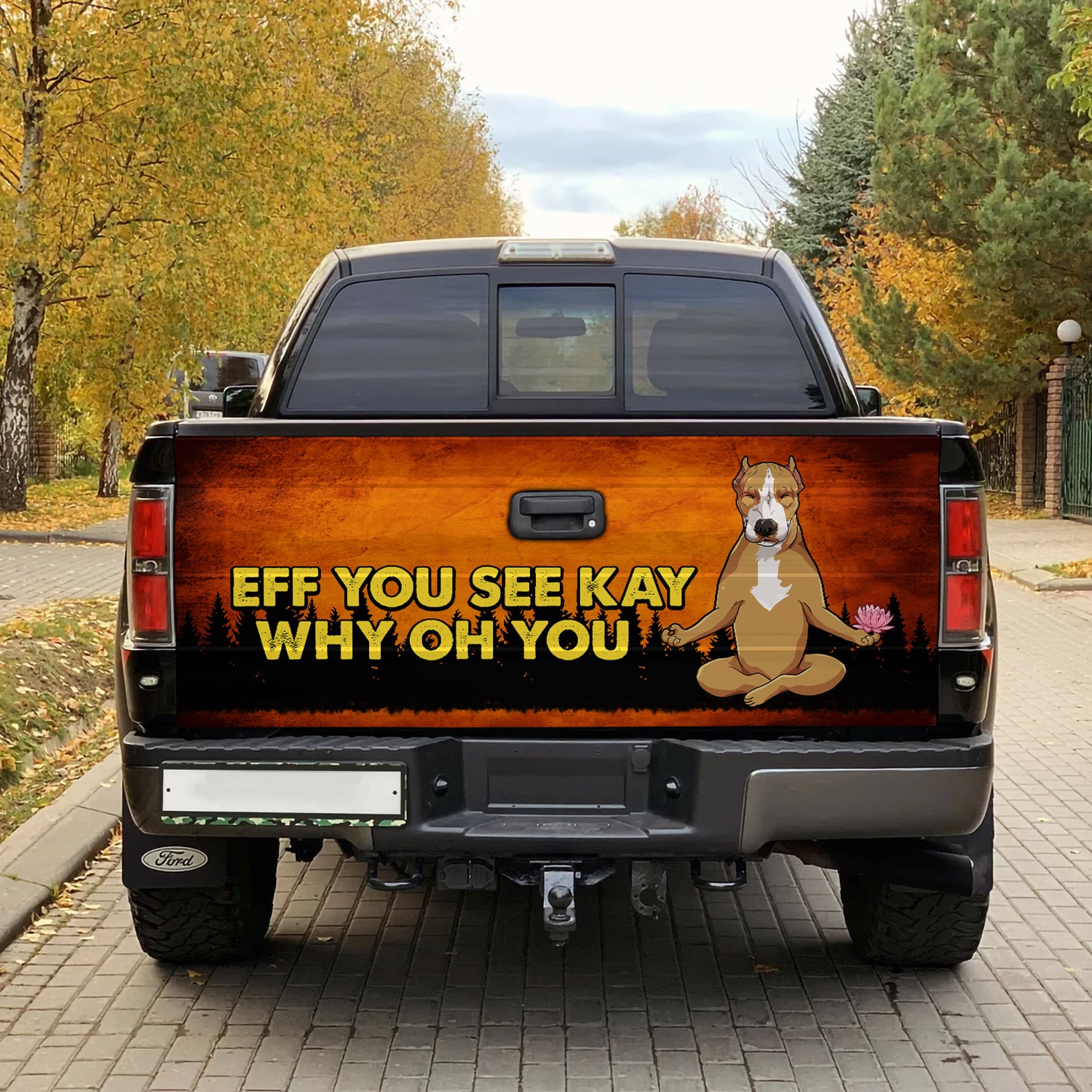 1. Eff You See Kay - Pitbull Tailgate Wrap Mockup 1