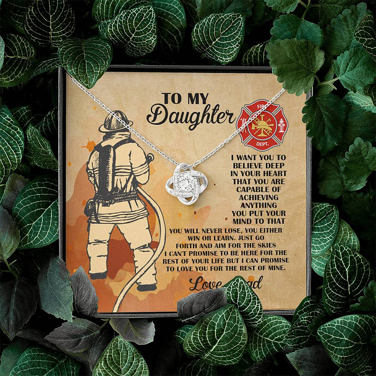 Firefighter Dad To My Daughter I Want You To Believe Deep In Your Heart Love Knot Necklace