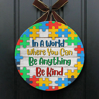 Alternative view of In A World Where You Can Be Anything Be Kind Autism Puzzle Wooden Door Sign - Autism Indoor Outdoor Decor