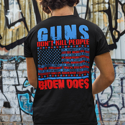 Alternative view of Guns Don't Kill People Biden Does Print On Back T-Shirt Only - 13 Names Of Fallen Plain Front Shirt