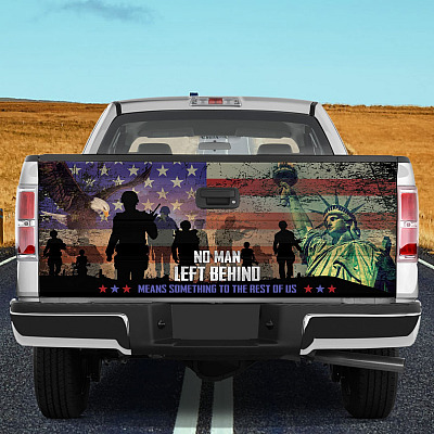 No Man Left Behind Means Something to The Rest of Us Memorial Veteran Truck Tailgate Decal Sticker Wrap - Vinyl Graphic Decal