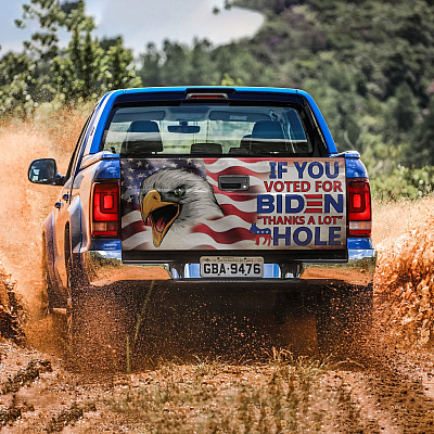 Alternative view of If You Voted For Biden Thanks A Lot Asshole Democrat Donkey Anti Biden Truck Tailgate Decal Sticker Wrap