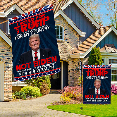Alternative view of I Voted for Trump Who Gave up His Wealth for My Country Not Biden Anti Biden Decorative Garden Flag - House Flag