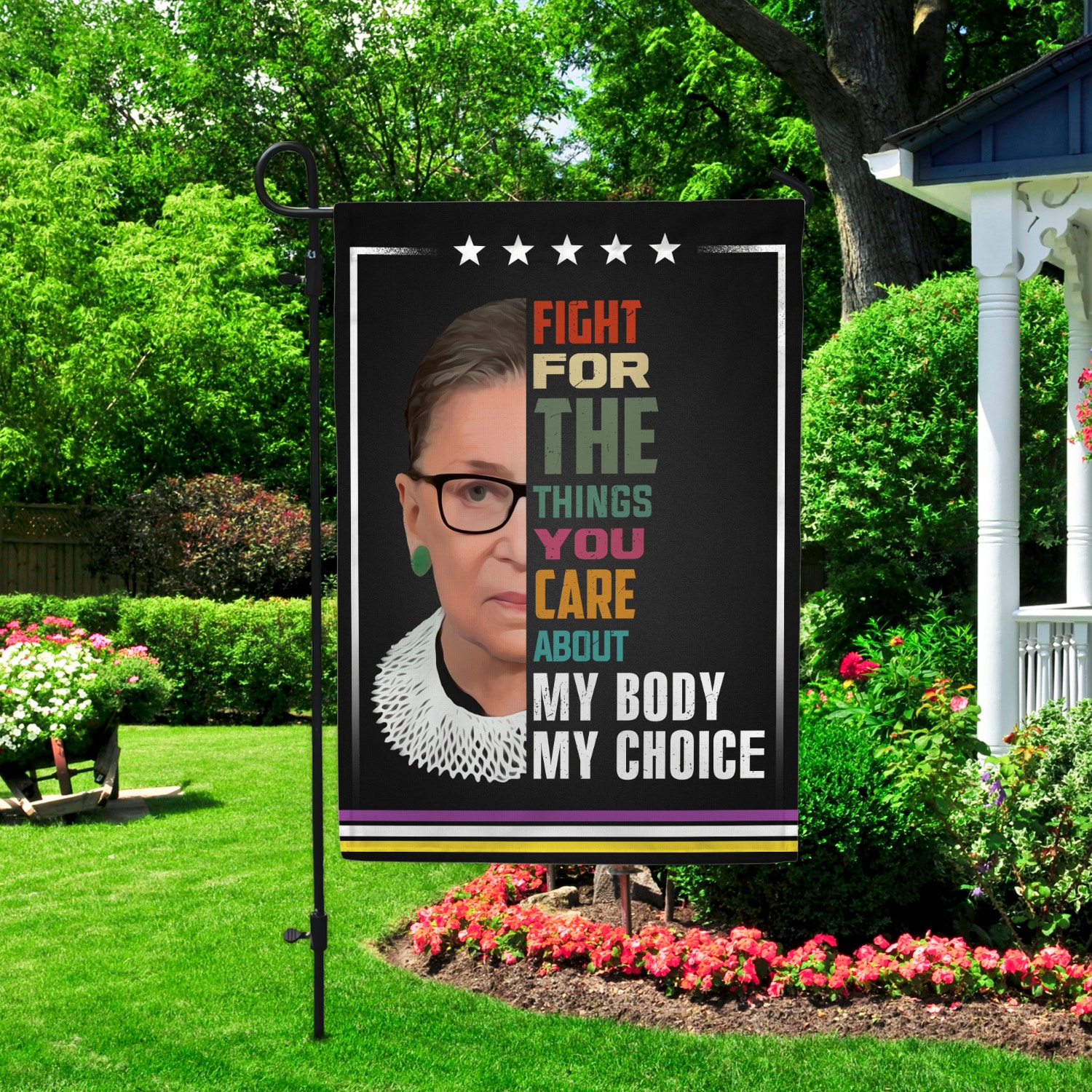 Fight for the things my body my choice Garden Flag Mockup 2