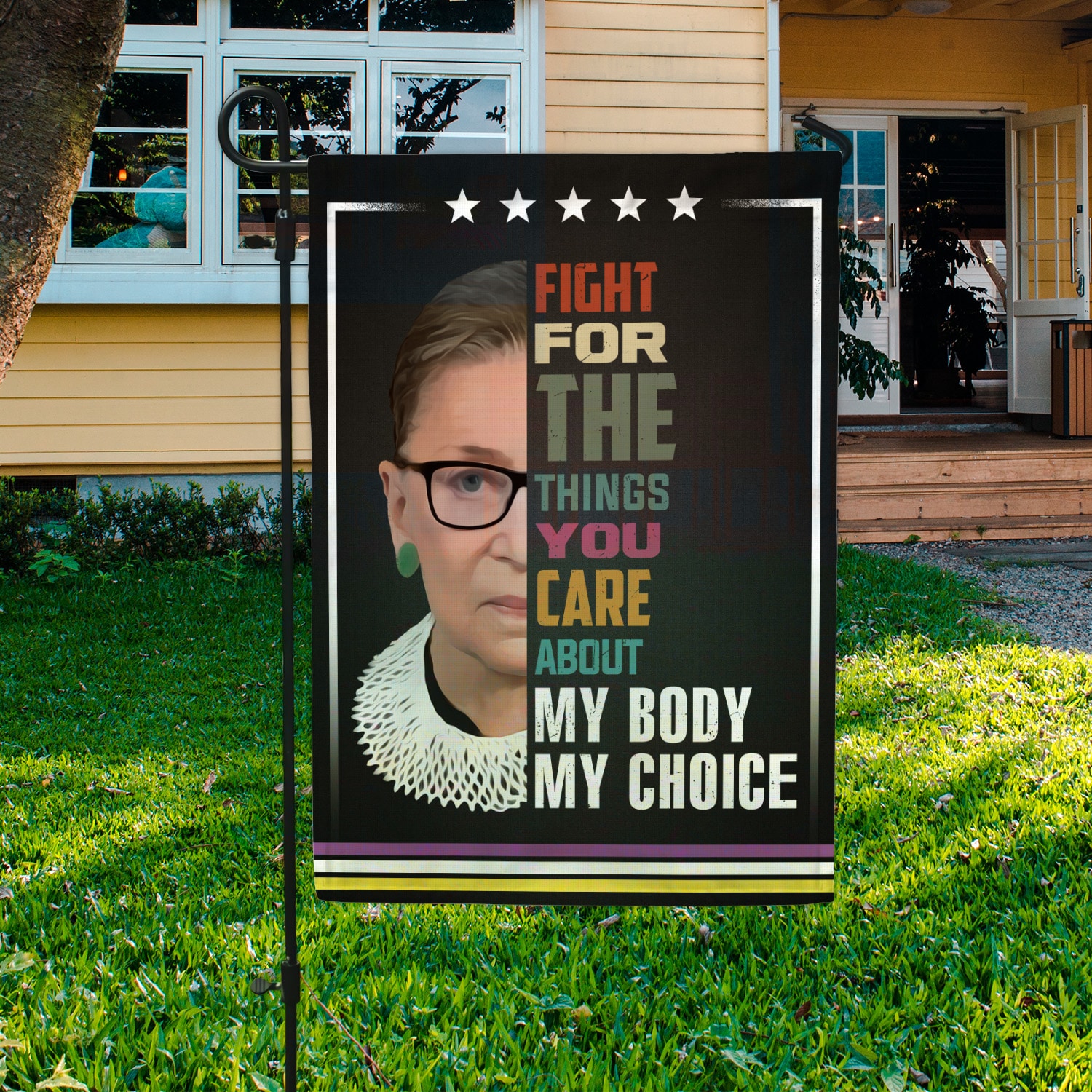 Fight for the things my body my choice Garden Flag Mockup 3