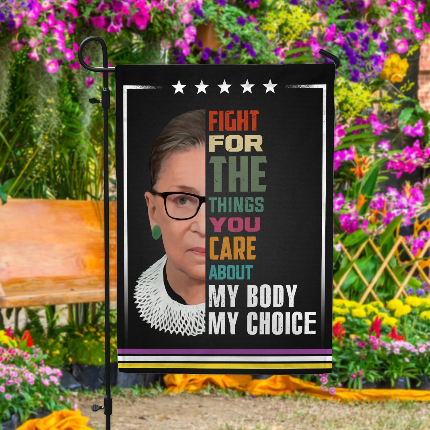 Fight for the things my body my choice Garden Flag Mockup 4