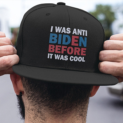 I Was Anti Biden Before It Was Cool Twill Cap - High-Profile Snapback Hat - Trucker Hat
