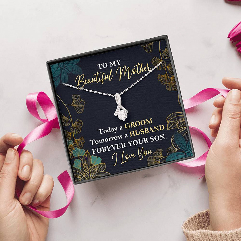 To My Beautiful Mother Today A Groom Tomorrow A Husband Forever Your Son Alluring Beauty Necklace