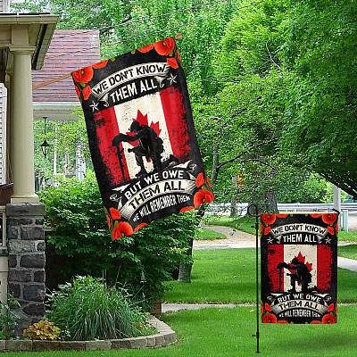 Alternative view of We Don't Know Them All But We Owe Them All We Will Remember Them Canada Veteran Outdoor House Flag - Home Garden Flag