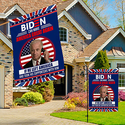 Alternative view of Biden Can Make America Great Again If He Left America And Took His Supporters With Him Outdoor House Flag - Garden Flag