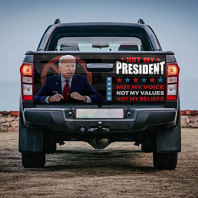 Alternative view of Joe Biden Not My President Not My Voice Not My Values Not My Beliefs Anti Biden Truck Tailgate Decal Sticker Wrap