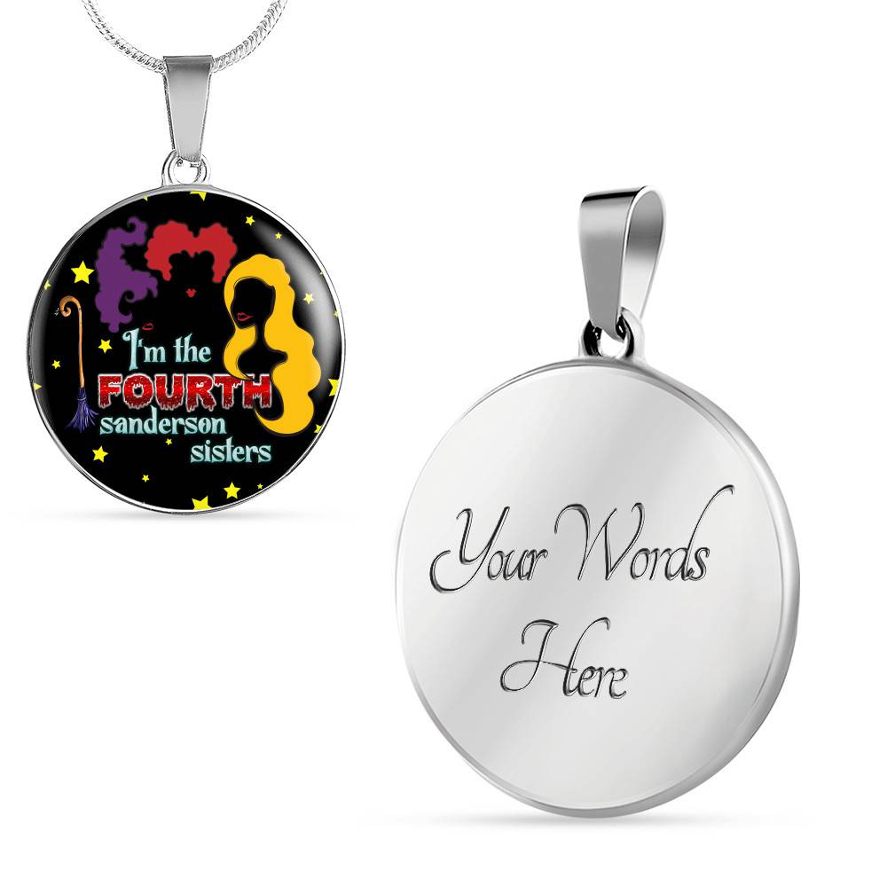 Hocus Pocus I Am The Fourth Sanderson Sisters Circle Pendant Necklace-Bangle - Funny Halloween Witch Necklace Hocus Pocus I Am The Fourth Sanderson Sisters Circle Pendant Necklace-Bangle - Funny Halloween Witch Necklace