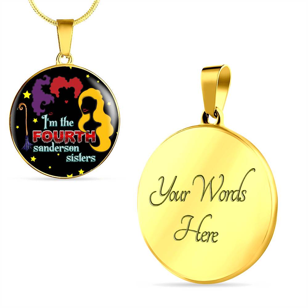 Hocus Pocus I Am The Fourth Sanderson Sisters Circle Pendant Necklace-Bangle - Funny Halloween Witch Necklace Hocus Pocus I Am The Fourth Sanderson Sisters Circle Pendant Necklace-Bangle - Funny Halloween Witch Necklace