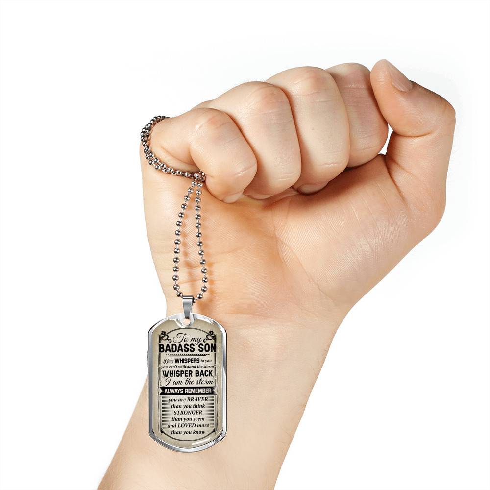 To My Badass Son If Fate Whispers To You You Can't Withstand The Storm Dog Tag Pendant Necklace