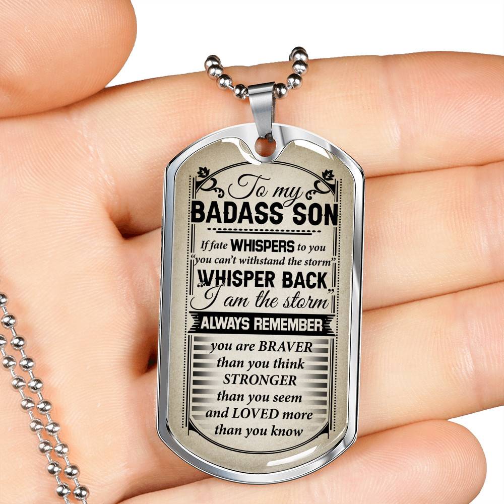 To My Badass Son If Fate Whispers To You You Can't Withstand The Storm Dog Tag Pendant Necklace