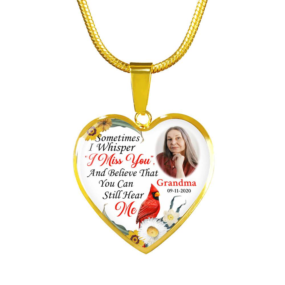 Sometimes I Whisper I Miss You And Believe That You Can Still Hear Me Custom Photo Heart Pendant Necklace