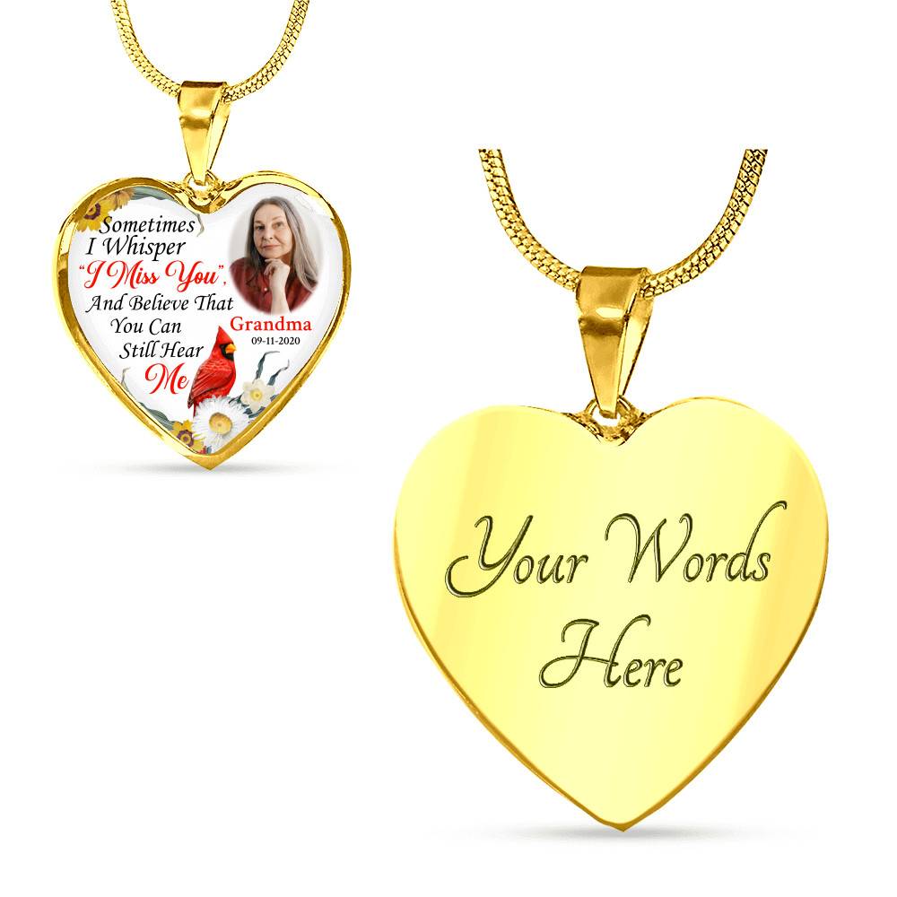 Sometimes I Whisper I Miss You And Believe That You Can Still Hear Me Custom Photo Heart Pendant Necklace