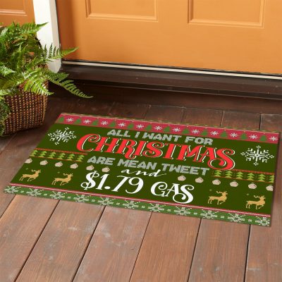 Alternative view of All I Want For Christmas Are Mean Tweet And 1.79 Gas Funny House Doormat - Outdoor Indoor Doormat