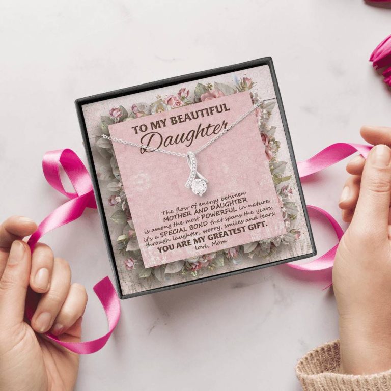 To My Beautiful Daughter You Are My Greatest Gift Alluring Beauty Necklace - Mother Daughter Jewelry