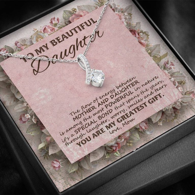 To My Beautiful Daughter You Are My Greatest Gift Alluring Beauty Necklace - Mother Daughter Jewelry